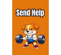 Send Help: Funny Dog Notebook: 120 Page Lined Journal for Notes, Work, School, and Everyday Writing