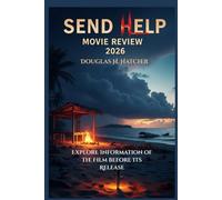 Send Help (Movie Review 2026): Explore Information of the Film before Its Release