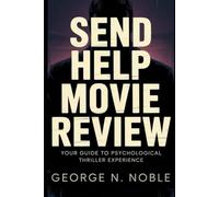 Send Help movie review: Your Guide to the Psychological Thriller Experience