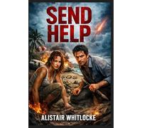 SEND HELP: Send Help: A Plane-Crash Survival Nightmare on a Desert Island - Starring Rachel McAdams