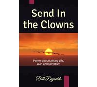 Send In the Clowns: Poems about Military Life, War, and Patriotism