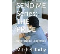 SEND ME Series; THE PRIDE: Generational Leadership
