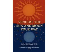 Send Me The Sun And Moon Your Way (Edition1st)