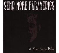 Send More Paramedics - A Feast for The Fallen [Import]