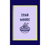 Send Noods - Purple & Lavender Edition | Quirky Ramen Journal | 150 Lined Pages | Fun Kawaii Notebook | Foodie Lovers | Glossy Cover