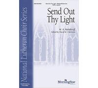Send Out Thy Light - PART