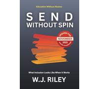 SEND Without Spin: What Inclusion Looks Like When It Works - Updated For November 2025 Ofsted Framework