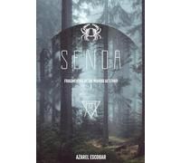 Senda: Fragmentos de un Mundo Alterno