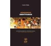 Senderos identitarios: Los investigadores de la identidad chilena, tesis y teorías sobre el ser nacional