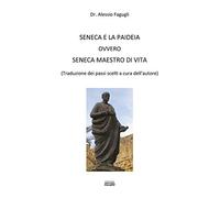 Seneca e la paideia ovvero Seneca maestro di vita