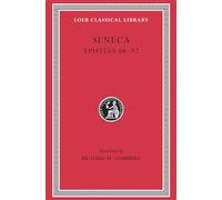 Seneca Epistles 66-92: With An English Translation: Volume II