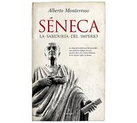 Seneca: La Sabiduria Del Imperio