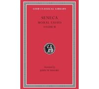 Seneca Moral Essays, Volume III (Copertina rigida) Loeb Classical Library