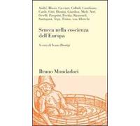 Seneca nella coscienza dell'Europa