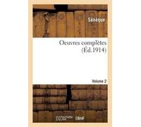Seneca Oeuvres Complètes de Sénèque Le Philosophe Volume 2 (Tascabile)