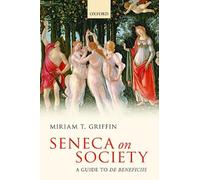 Seneca on Society: A Guide To De Beneficiis
