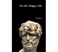 Seneca On the Happy Life (Copertina rigida)