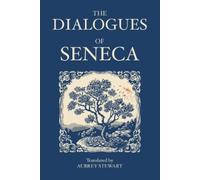 Seneca The Dialogues of Seneca (Tascabile)