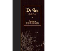 Seneca the Younger De Ira (Tascabile)