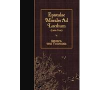 Seneca the Younger Epistulae Morales Ad Lucilium (Tascabile)