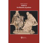 Seneca. Un filosofo al potere
