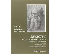 Senectus. la vecchiaia nell'antichitó ebraica e cristiana. vol. iii -: Vol. 3