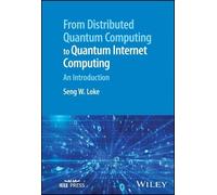 Seng W. Loke From Distributed Quantum Computing to Quantum In (Copertina rigida)