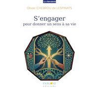 S'engager: Pour donner un sens à sa vie