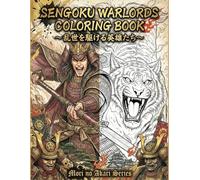 SENGOKU WARLORDS COLORING BOOK: Heroic Warriors of the Warring States Era