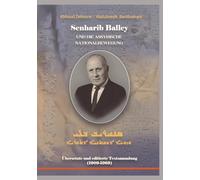 Senharib Balley und die Assyrische Nationalbewegung: Übersetzte und editierte Textsammlung (1909-1969)