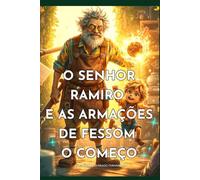 SENHOR RAMIRO E AS ARMAÇÕES DE FESSOM: O COMEÇO: 1