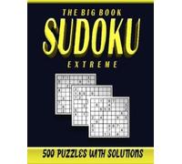 Seni Logic Publisher The big book sudoku extreme 500 puzzles (Tascabile)