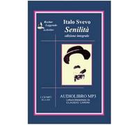 Senilità. Audiolibro. CD Audio formato MP3 - Svevo Italo