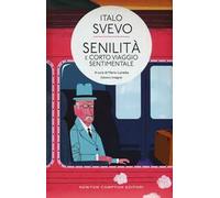 Senilità-Corto viaggio sentimentale. Ediz. integrale