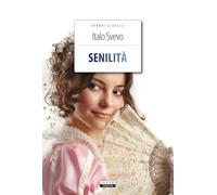 Senilità. Ediz. integrale con note. Con Segnalibro