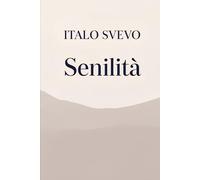 Senilità: Edizione integrale