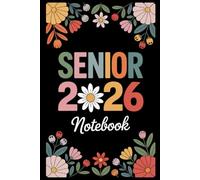 Senior 2026 Notebook: Senior 2026 Class of 2026 Notebook, Graduation Gift Diary For Notes, High School Seniors Graduating in 2026 Journal, 120 Blank Pages, 6x9 Inches, Matte Finish