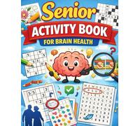 Senior Activity Book for Brain Health: Puzzles, Games, Coloring & Memory Exercises for Seniors