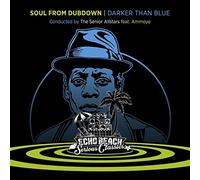 Senior Allstars Feat Ammoye - Soul From Dubdown - Darker Than Blue