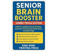 Senior Brain Booster: Jumbo Trivia Edition: 2400 Fun, Uplifting & Brain-Boosting Questions to Keep Senior Minds Sharp and Spirts High