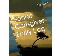 Senior Caregiver Daily Log
