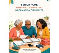 Senior Home Emergency & Important Information Organizer: Large-Print Forms for Contacts, Medical Details, Insurance, Home Records, Important Documents, and Emergency Plans