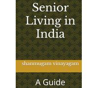 Senior Living in India: A Guide
