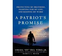 Senior Master Sergeant Israel "DT" Del Toro, Jr. (Re A Patriot's Pro (Tascabile)