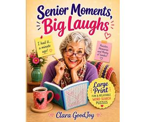 Senior Moments, Big Laughs: Large Print Fun and Relateable Word Search for Seniors