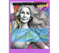 Senior Moments: Inspirational Coloring Book