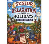Senior Relaxation with Holidays: Big Bold Easy to Color