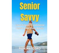 Senior Savvy: Launching an E-commerce Platform for Older Adults