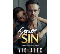 Senior Sin: One professor. One student. One Impossible Line They Can't Stop Crossing.