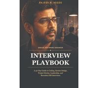 Senior Software Engineer Interview Playbook: A 30-Day Guide to Coding, System Design, Project Stories, Leadership, and Recruiter/HR Interviews